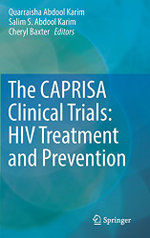 The CAPRISA Clinical Trials: HIV Treatment and Prevention