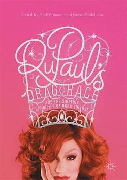 RuPaul's Drag Race and the Shifting Visibility of Drag Culture