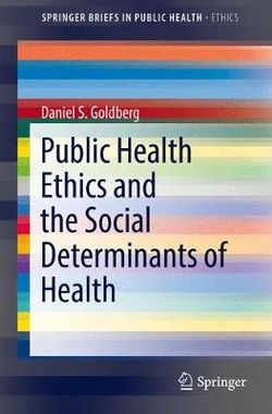 Public Health Ethics and Social Determinants of Health
