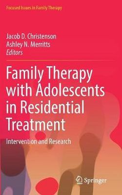 Family Therapy with Adolescents in Residential Settings