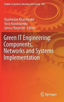 Green IT Engineering: Components, Networks and Systems Implementation