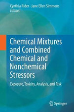 Chemical Mixtures and Combined Chemical and Nonchemical Stressors