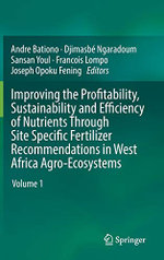 Improving the Profitability, Sustainability and Efficiency of Nutrients Through Site Specific Fertilizers Recommendation in West Africa Agro-Ecosystems