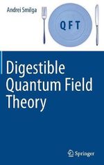 Digestible Quantum Field Theory