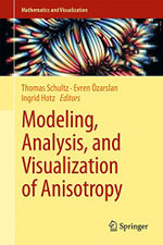 Modeling, Analysis, and Visualization of Anisotropy