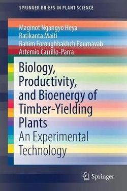 Biology, Productivity, and Bioenergy of Timber-Yielding Plants