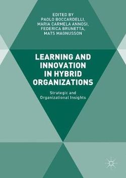 Learning and Innovation in Hybrid Organizations Learning and Innovation in Hybrid Organizations