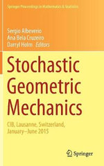 Stochastic Geometric Mechanics