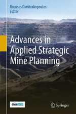 Advances in Applied Strategic Mine Planning