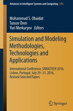 Simulation and Modeling Methodologies, Technologies and Applications