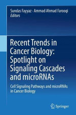 Recent Trends in Cancer Biology: Spotlight on Signaling Cascades and MicroRNAs
