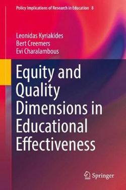 Equity and Quality Dimensions in Educational Effectiveness Equity and Quality Dimensions in Educational Effectiveness