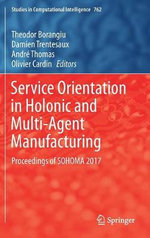 Service Orientation in Holonic and Multi-Agent Manufacturing