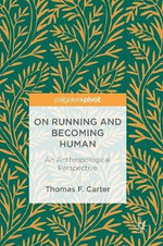 On Running and Becoming Human