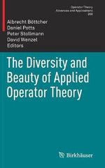 The Diversity and Beauty of Applied Operator Theory