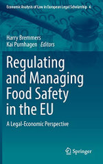 Regulating and Managing Food Safety in the EU