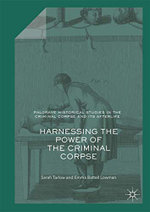 Harnessing the Power of the Criminal Corpse