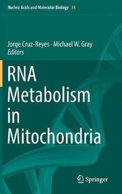 RNA Metabolism in Mitochondria RNA Metabolism in Mitochondria