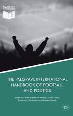 The Palgrave International Handbook of Football and Politics The Palgrave International Handbook of Football and Politics
