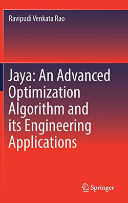 Jaya: An Advanced Optimization Algorithm and its Engineering Applications