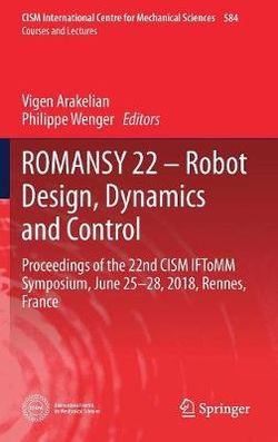 ROMANSY 22 - Robot Design, Dynamics and Control