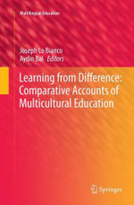 Learning from Difference: Comparative Accounts of Multicultural Education