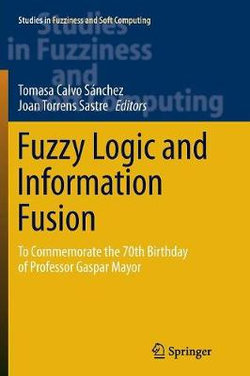 Fuzzy Logic and Information Fusion