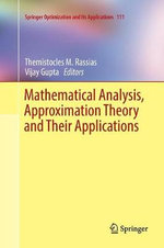 Mathematical Analysis, Approximation Theory and Their Applications