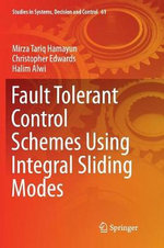 Fault Tolerant Control Schemes Using Integral Sliding Modes