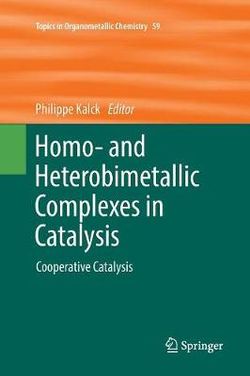 Homo- and Heterobimetallic Complexes in Catalysis