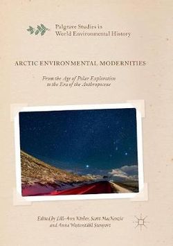 Arctic Environmental Modernities Arctic Environmental Modernities