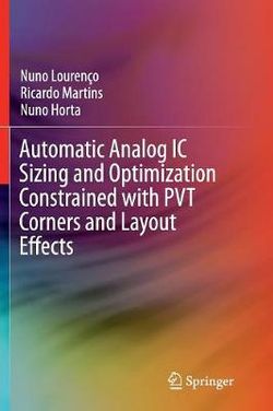 Automatic Analog IC Sizing and Optimization Constrained with PVT Corners and Layout Effects