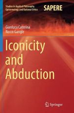 Iconicity and Abduction Iconicity and Abduction