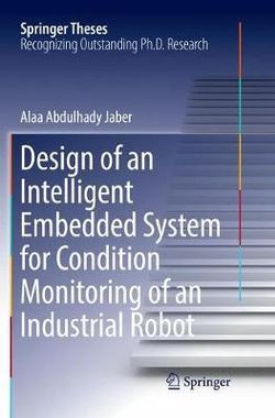 Design of an Intelligent Embedded System for Condition Monitoring of an Industrial Robot