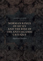 Norman Kings of Sicily and the Rise of the Anti-Islamic Critique