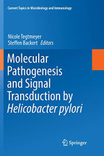 Molecular Pathogenesis and Signal Transduction by Helicobacter pylori