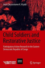 Child Soldiers and Restorative Justice