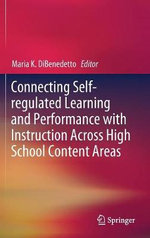 Connecting Self-regulated Learning and Performance with Instruction Across High School Content Areas