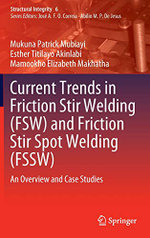 Current Trends in Friction Stir Welding (FSW) and Friction Stir Spot Welding (FSSW)