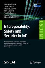 Interoperability, Safety and Security in IoT