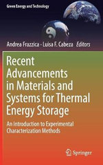 Recent Advancements in Materials and Systems for Thermal Energy Storage
