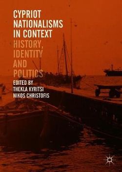 Cypriot Nationalisms in Context