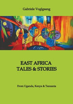 EAST AFRICA TALES & STORIES
