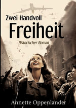 Zwei Handvoll Freiheit