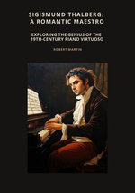 Sigismund Thalberg: A Romantic Maestro