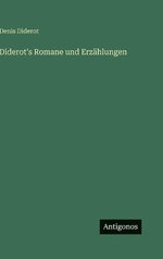 Diderot's Romane und Erzaehlungen