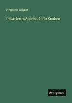 Illustriertes Spielbuch fuer Knaben
