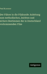 Der Fuehrer in die Pilzkunde