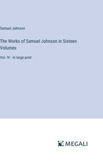 The Works of Samuel Johnson in Sixteen Volumes