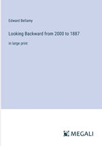 Looking Backward from 2000 to 1887